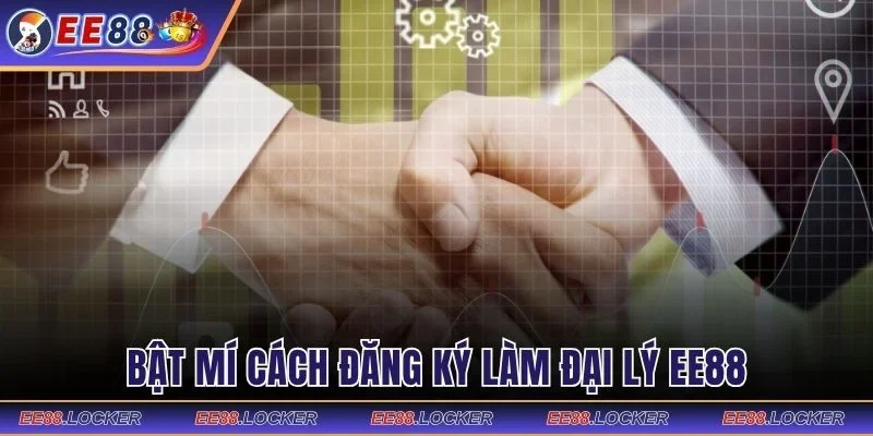 Bật mí cách đăng ký làm đại lý EE88